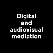 Digital and audiovisual mediation
